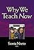 Why We Teach Now by Sonia Nieto (2014-12-19)