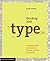 Thinking with Type: A Critical Guide for Designers, Writers, Editors, & Students