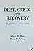 Debt, Crisis and Recovery: ...