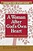 A Woman After Gods Own Heart Growth and Study Guide by Elizabeth George (February 01,2015)