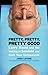 Pretty, Pretty, Pretty Good by Josh Levine (2010) Paperback