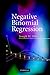 Negative Binomial Regression: Modeling Overdispersed Count Data by Joseph M. Hilbe (2007-08-23)