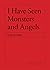 I Have Seen Monsters and Angels by Eugene Jolas