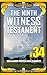 The Ninth Witness Testament...