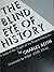 The Blind Eye of History : A Study of the Origins of the Present Police Era (Patterson Smith Series, Publication Number 203)