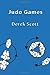By Derek Scott Judo Games [Paperback]