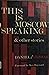 This is Moscow Speaking and Other Stories