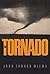 The Tornado (Centennial Series of the Association of Former Students, Texas A&M University) by John Edward Weems (1990-10-01)