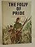 The Folly of Pride