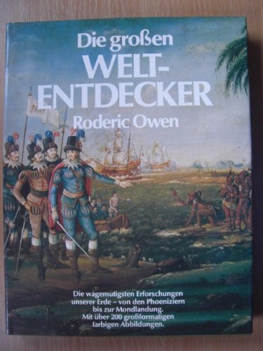 Die großen Weltentdecker. Die wagemutigsten Erforschungen unserer Erde - von den Phoeniziern bis zur (Paperback)