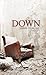 Down by Sarah Dowling (2014-11-27)