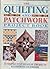 Quilting and Patchwork Project Book: 20 Simple Step-By-Step Projects