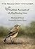 The Reluctant Twitcher: A Quite Truthful Account of My Big Birding Year by Richard Pope (2009-09-07)