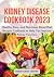 KIDNEY DISEASE COOKBOOK 202...