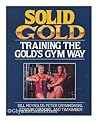 Solid Gold: Training the Gold's Gym Way
