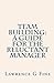 Team Building: A Guide For The Reluctant Manager by Lawrence G Fine (2009-10-19)