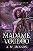 Madame Voodoo