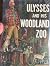 Ulysses and his woodland zoo by Jim Kjelgaard Ulysses and his woodland zoo by Jim Kjelgaard