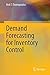 Demand Forecasting for Inventory Control by Nick T. Thomopoulos (2014-12-05)
