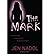 [The Mark] [Author: Nadol, Jen] [December, 2013]