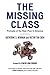 The Missing Class: Portraits of the Near Poor in America by Newman, Katherine, Chen, Victor Tan(September 1, 2008) Paperback