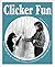 Clicker Fun: Dog Tricks and Games Using Positive Reinforcement by Deborah Jones (1998-06-03)