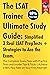 The LSAT Trainer Ultimate Study Guide: Simplified 3 Real LSAT PrepTests + Strategies to Ace the Exam The Complete Exam Prep with Practice Tests and Insider ... a 98% Pass Rate on Your First Attempt!