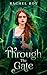 Through The Gate: Journey Through the Gates, Book 1