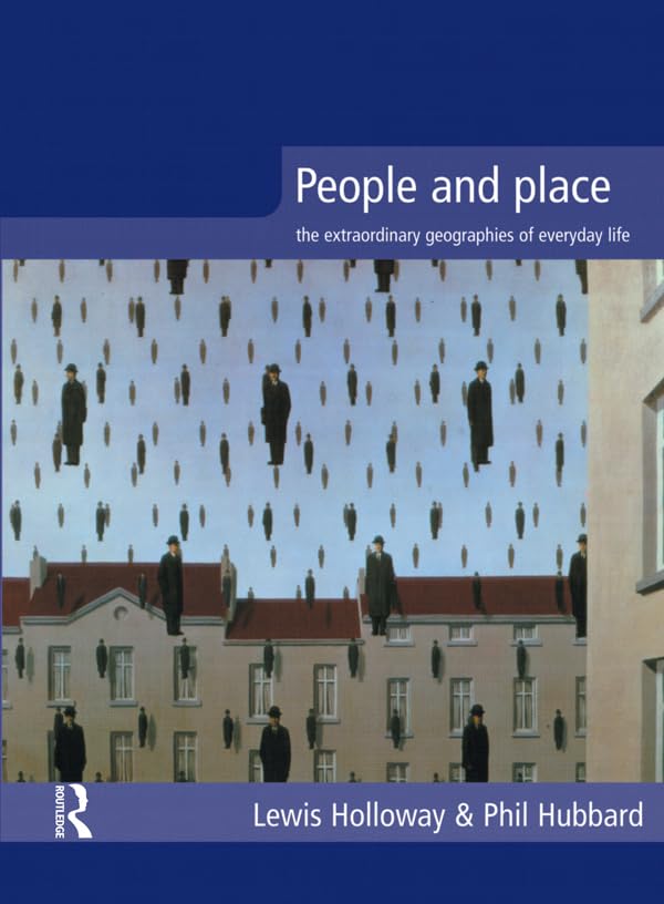 People and Place: The Extraordinary Geographies of Everyday Life (Kindle Edition)