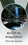 Kid Of My Imagination