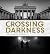 Crossing Darkness (John Gri...
