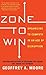 Zone to Win: Organizing to Compete in an Age of Disruption by Geoffrey A. Moore (2015-11-03)