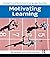 Motivating Learning (Research and Resources in Language Teaching)