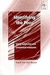 Identifying the Poor: Using Subjective and Consensual Measures Identifying the Poor: Using Subjective and Consensual Measures
