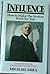 Influence: How to Make The System Work for You - a handbook for the modern Machiavelli by Michael Shea (22-Sep-1988) Hardcover