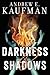 Darkness & Shadows (A Patrick Bannister Psychological Thriller) by Kaufman, Andrew E. (2013) Paperback