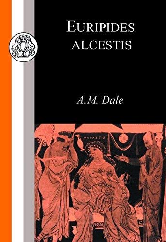 Euripides: Alcestis (BCP Classic Commentaries on Greek and Latin Texts) by Euripides (2013) Paperback