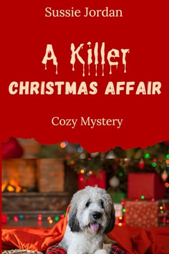 A Killer Christmas Affair: A Cozy Mystery (A Sunflower Farms Cozy Mystery)