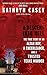 A Descent Into Hell: The True Story of an Altar Boy, a Cheerleader, and a Twisted Texas Murder by Kathryn Casey (2008-06-24)
