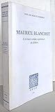 Maurice Blanchot: L'écriture Comme Expérience Du Dehors