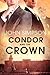 Condor and the Crown by John Simpson (2011-09-23)
