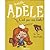 Mortelle Adèle, Tome 3