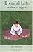 Eternal Life and How to Enjoy It: A First-Hand Account Paperback – August 1, 2004