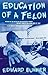 Education of a Felon by Edward Bunker