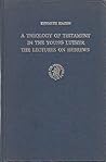 A Theology of Testament in the Young Luther: The Lectures on Hebrews (Studies in Medieval and Reformation Traditions, 12)