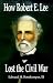 By Edward H. Bonekemper III - How Robert E. Lee Lost the Civil War (1998-02-16) [Hardcover]