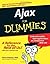 Ajax For Dummies by Holzner, Steve published by John Wiley & Sons (2006)