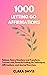 1000 Letting Go Affirmation...