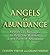 Angels of Abundance: HeavenåÕs 11 Messages to Help You Manifest Support, Supply, and Every Form of Abundance by Virtue, Doreen, Virtue, Grant(May 1, 2014) Paperback