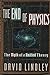 The End Of Physics: The Myth Of A Unified Theory